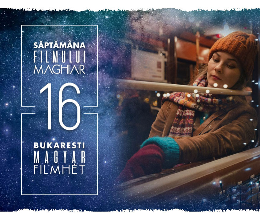 Săptămâna Filmului Maghiar la București. Ediția a 16-a, 20 noiembrie - 27 noiembrie – program complet. 